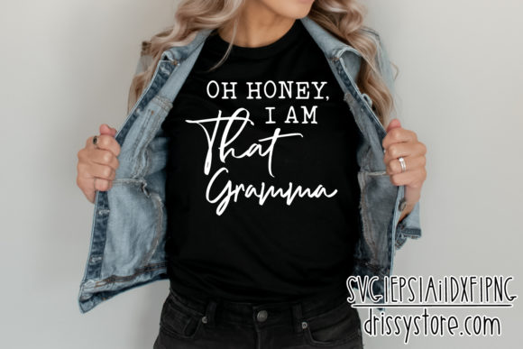 Download Oh Honey, I Am That Gramma - Premium Resources