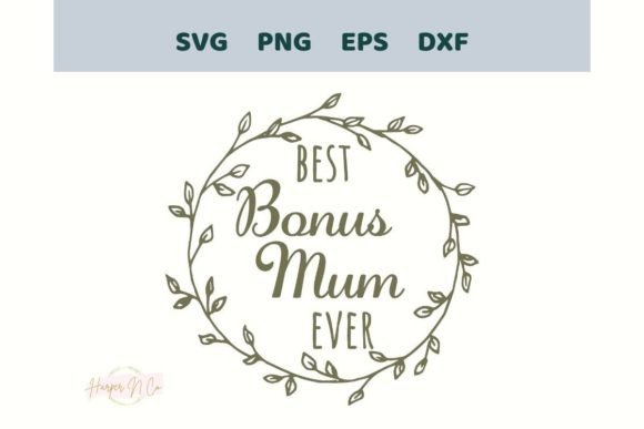 Download Best Bonus Mum Ever SVG Mothers Day PNG - Premium Resources